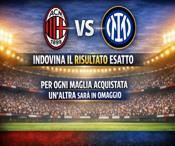 Indovina il risultato esatto e vinci una maglietta 